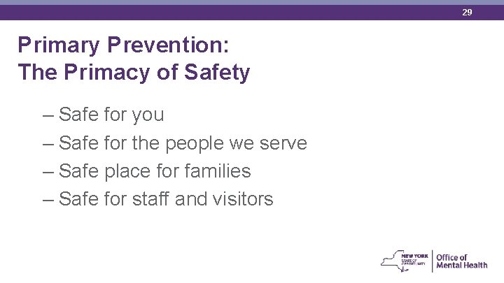 29 Primary Prevention: The Primacy of Safety – Safe for you – Safe for