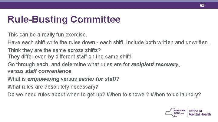 62 Rule-Busting Committee This can be a really fun exercise. Have each shift write