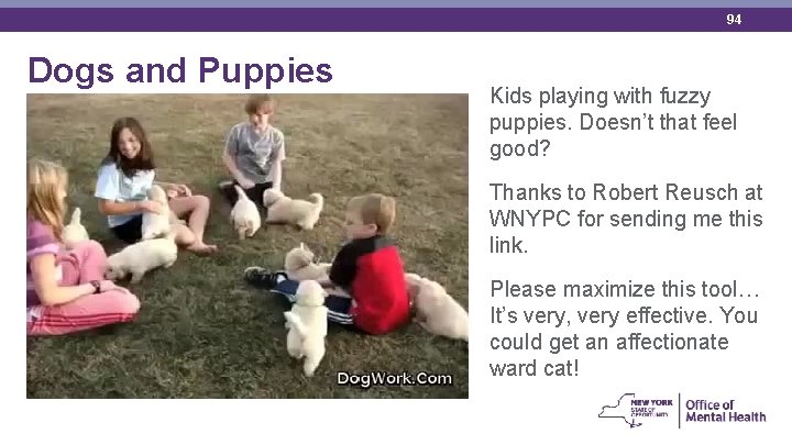 94 Dogs and Puppies Kids playing with fuzzy puppies. Doesn’t that feel good? Thanks