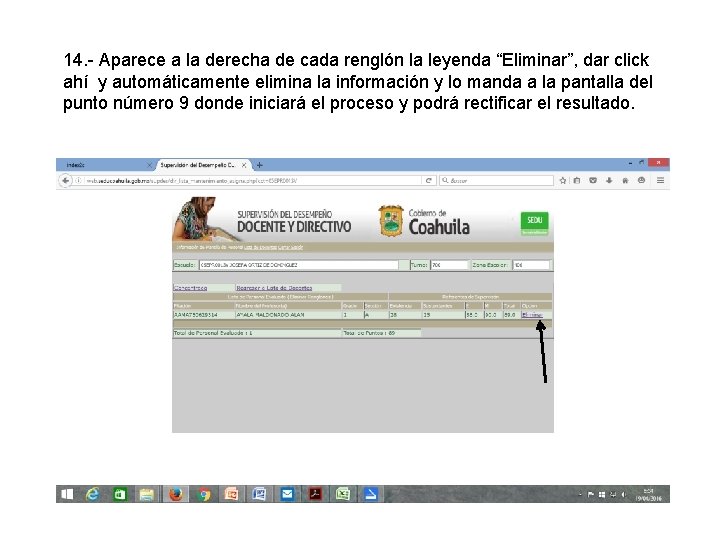 14. - Aparece a la derecha de cada renglón la leyenda “Eliminar”, dar click