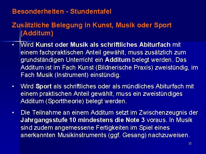 Besonderheiten - Stundentafel Zusätzliche Belegung in Kunst, Musik oder Sport (Additum) • Wird Kunst