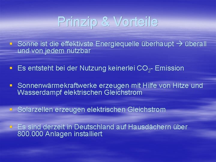 Prinzip & Vorteile § Sonne ist die effektivste Energiequelle überhaupt überall und von jedem