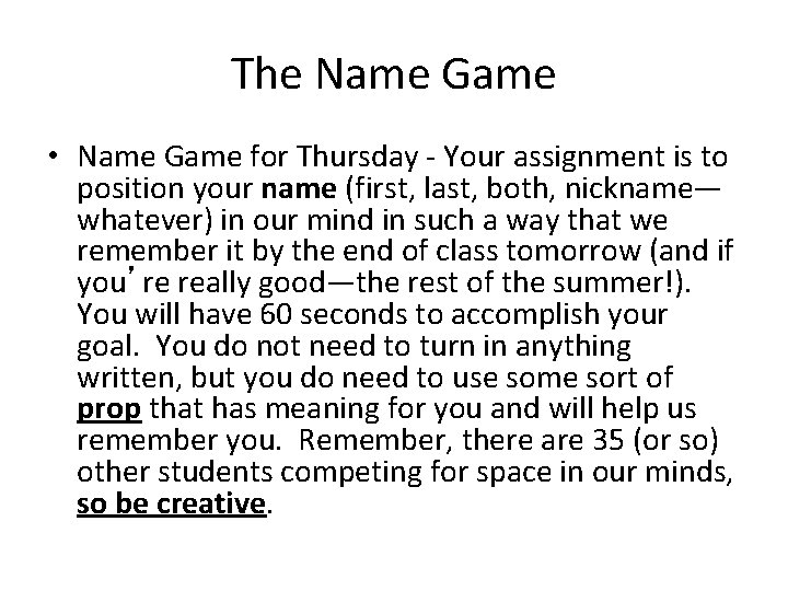 The Name Game • Name Game for Thursday - Your assignment is to position