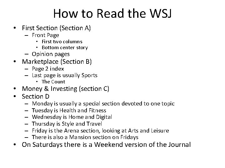 How to Read the WSJ • First Section (Section A) – Front Page •