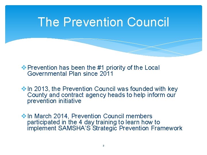 The Prevention Council v Prevention has been the #1 priority of the Local Governmental