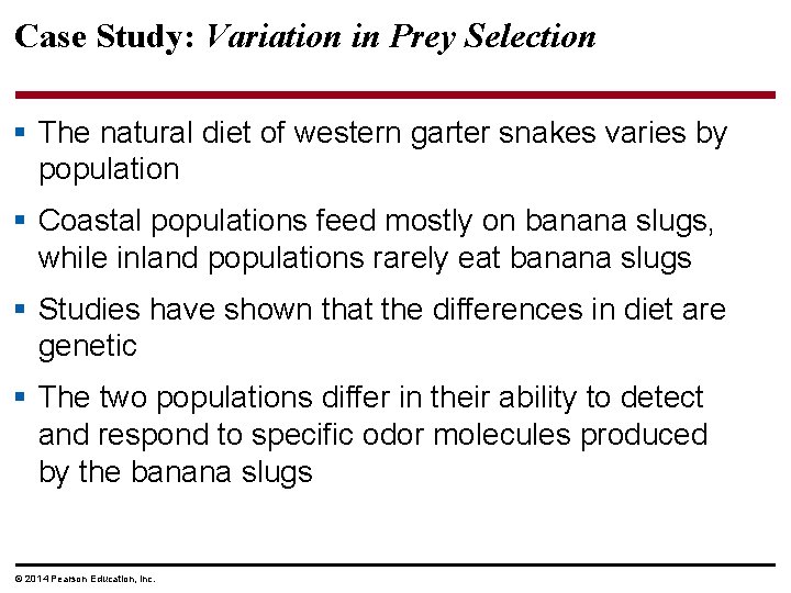 Case Study: Variation in Prey Selection § The natural diet of western garter snakes