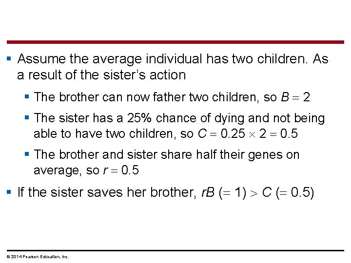 § Assume the average individual has two children. As a result of the sister’s