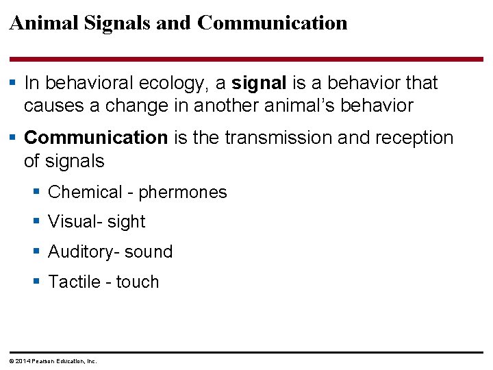 Animal Signals and Communication § In behavioral ecology, a signal is a behavior that