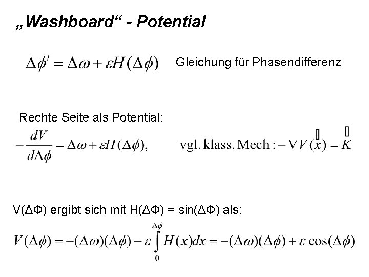 „Washboard“ - Potential Gleichung für Phasendifferenz Rechte Seite als Potential: V(ΔФ) ergibt sich mit