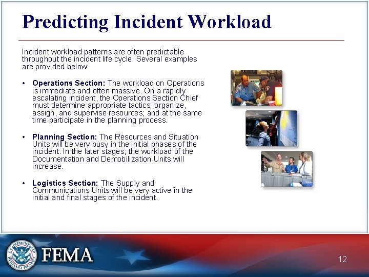 Predicting Incident Workload Incident workload patterns are often predictable throughout the incident life cycle.