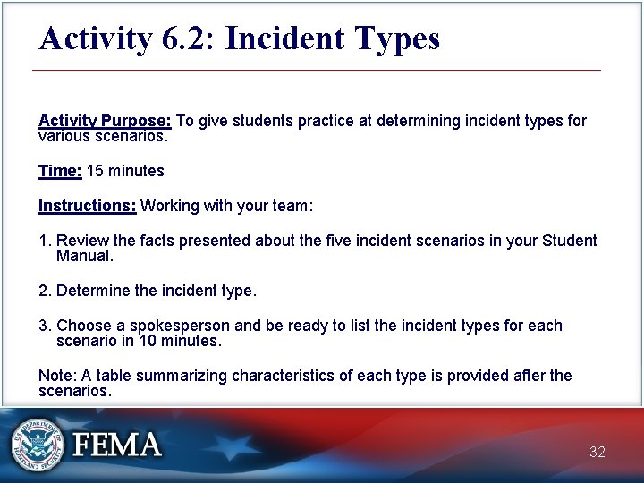 Activity 6. 2: Incident Types Activity Purpose: To give students practice at determining incident