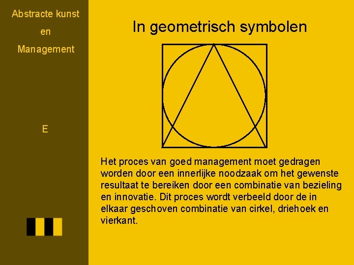 Abstracte kunst en In geometrisch symbolen Management E Het proces van goed management moet