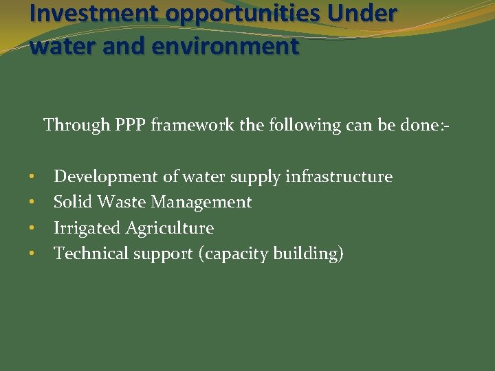 Investment opportunities Under water and environment Through PPP framework the following can be done: