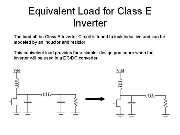 Equivalent Load for Class E Inverter The load of the Class E Inverter Circuit