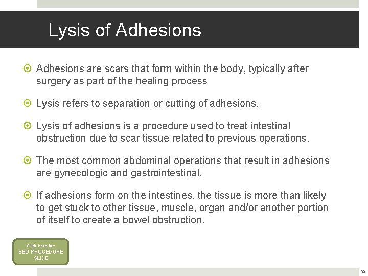 Lysis of Adhesions are scars that form within the body, typically after surgery as