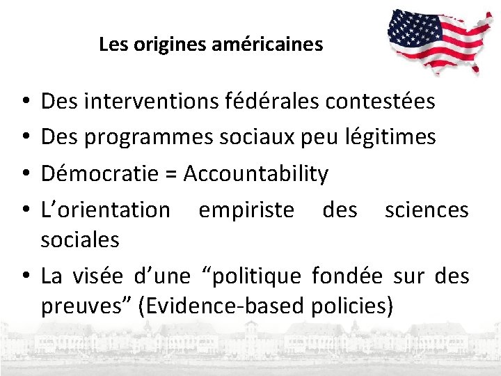 Les origines américaines Des interventions fédérales contestées Des programmes sociaux peu légitimes Démocratie = Les origines américaines Des interventions fédérales contestées Des programmes sociaux peu légitimes Démocratie =