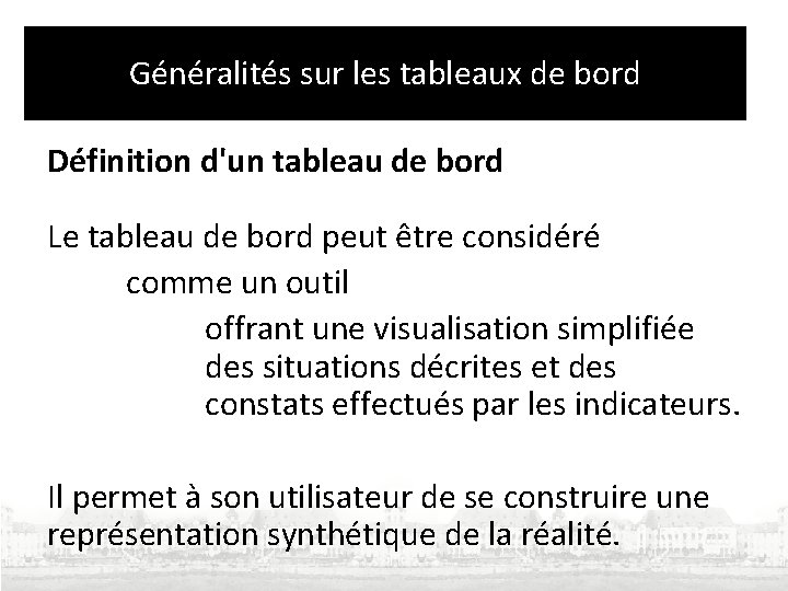 Généralités sur les tableaux de bord Définition d'un tableau de bord Le tableau de