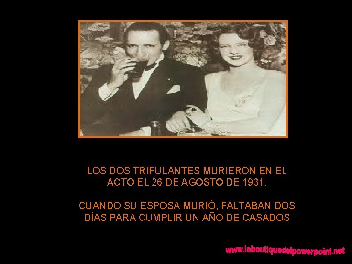 LOS DOS TRIPULANTES MURIERON EN EL ACTO EL 26 DE AGOSTO DE 1931. CUANDO