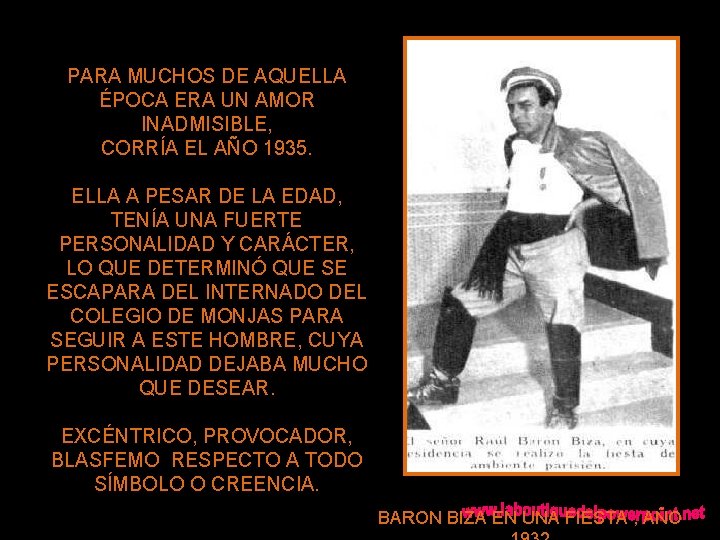 PARA MUCHOS DE AQUELLA ÉPOCA ERA UN AMOR INADMISIBLE, CORRÍA EL AÑO 1935. ELLA
