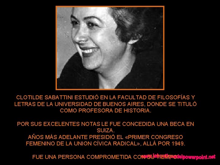 CLOTILDE SABATTINI ESTUDIÓ EN LA FACULTAD DE FILOSOFÍAS Y LETRAS DE LA UNIVERSIDAD DE