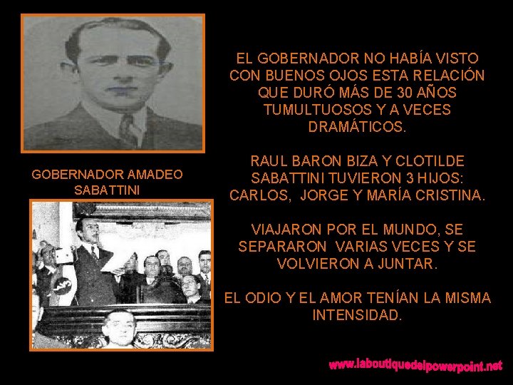 EL GOBERNADOR NO HABÍA VISTO CON BUENOS OJOS ESTA RELACIÓN QUE DURÓ MÁS DE