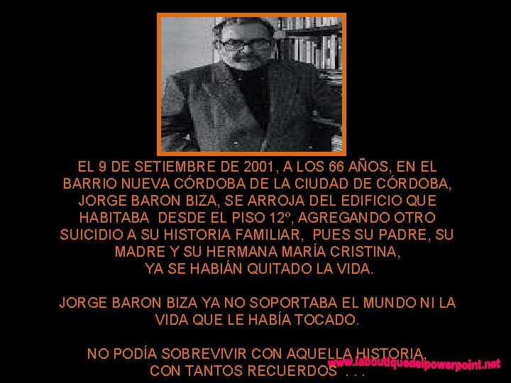 EL 9 DE SETIEMBRE DE 2001, A LOS 66 AÑOS, EN EL BARRIO NUEVA