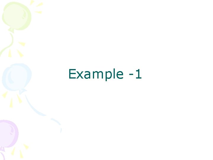 Example -1 