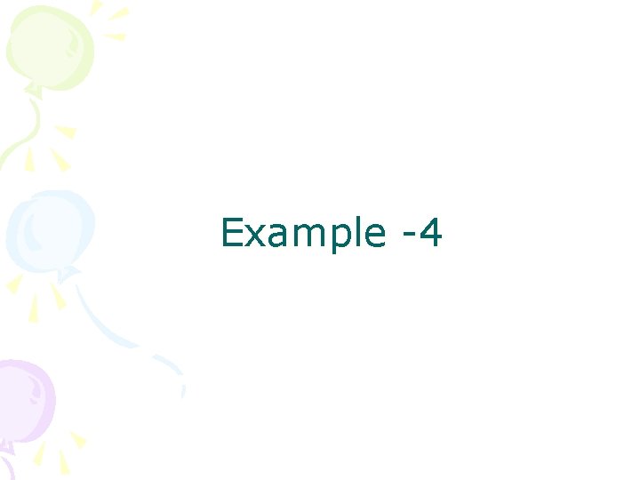 Example -4 