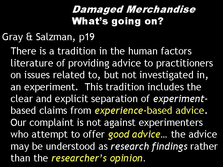 Damaged Merchandise What’s going on? Gray & Salzman, p 19 There is a tradition