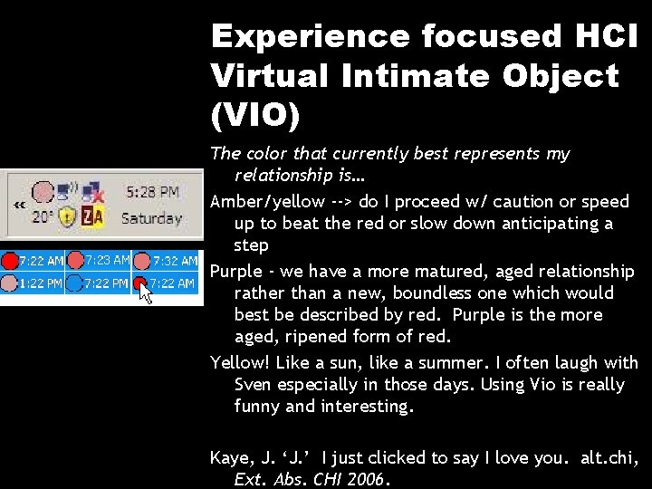 Experience focused HCI Virtual Intimate Object (VIO) The color that currently best represents my