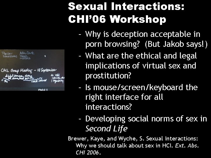 Sexual Interactions: CHI’ 06 Workshop – Why is deception acceptable in porn browsing? (But