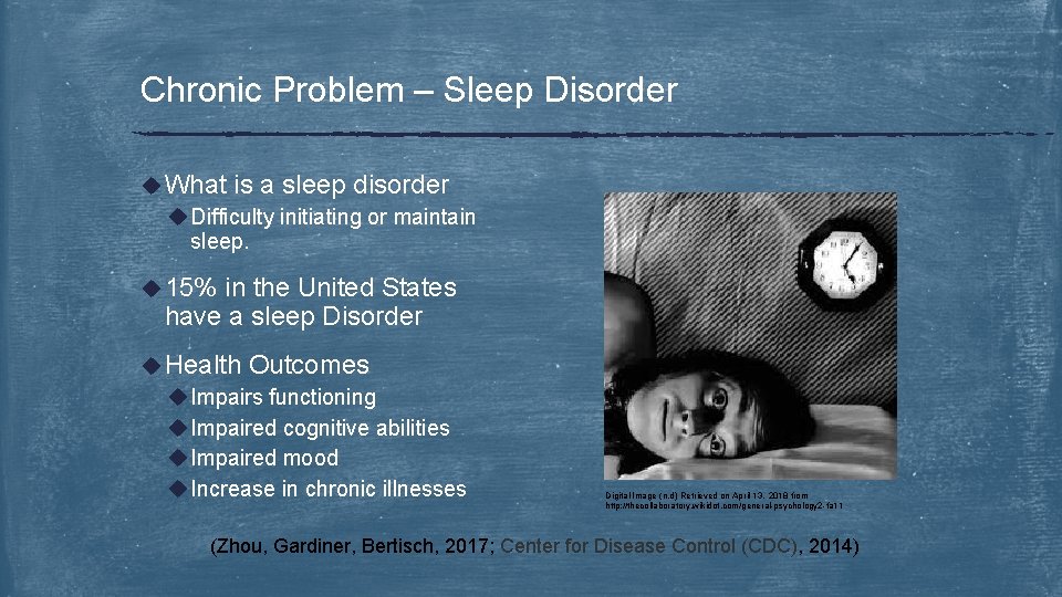 Chronic Problem – Sleep Disorder u What is a sleep disorder u Difficulty initiating