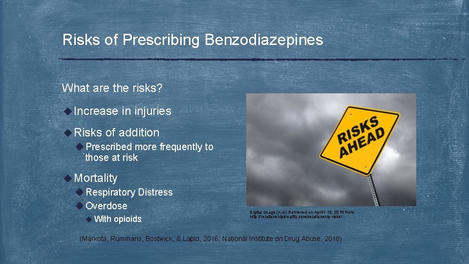 Risks of Prescribing Benzodiazepines What are the risks? u Increase in injuries u Risks