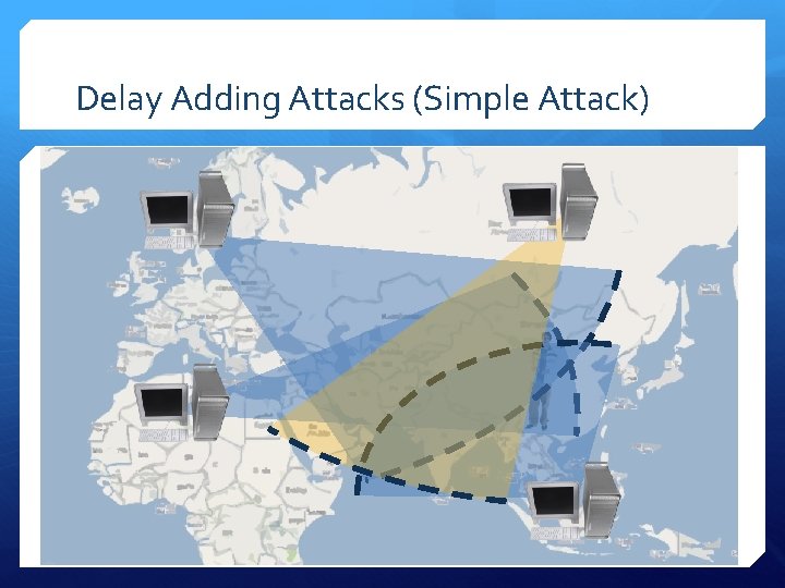 Delay Adding Attacks (Simple Attack) 