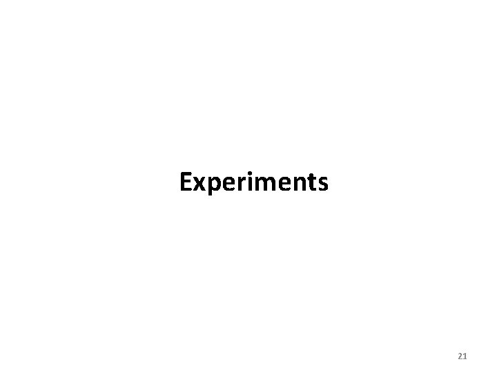 Experiments 21 