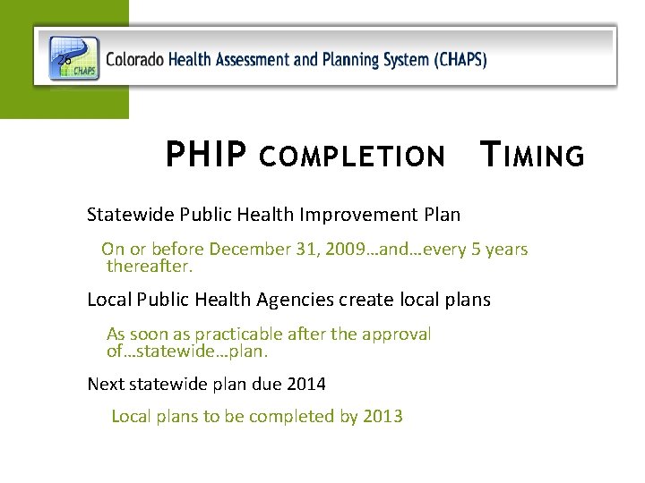 26 PHIP COMPLETION T IMING Statewide Public Health Improvement Plan On or before December