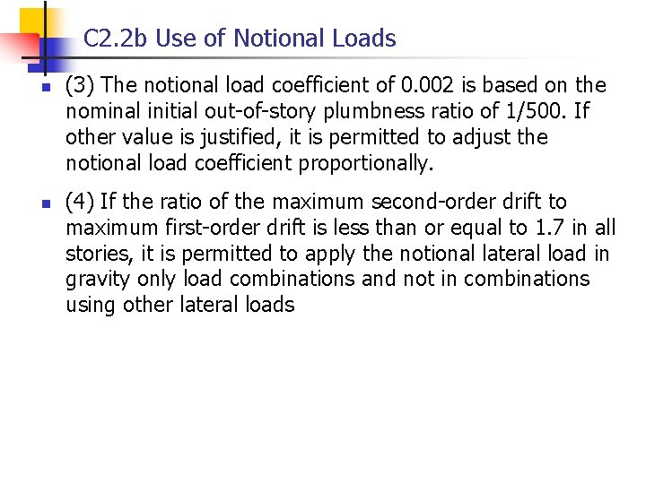 C 2. 2 b Use of Notional Loads n n (3) The notional load