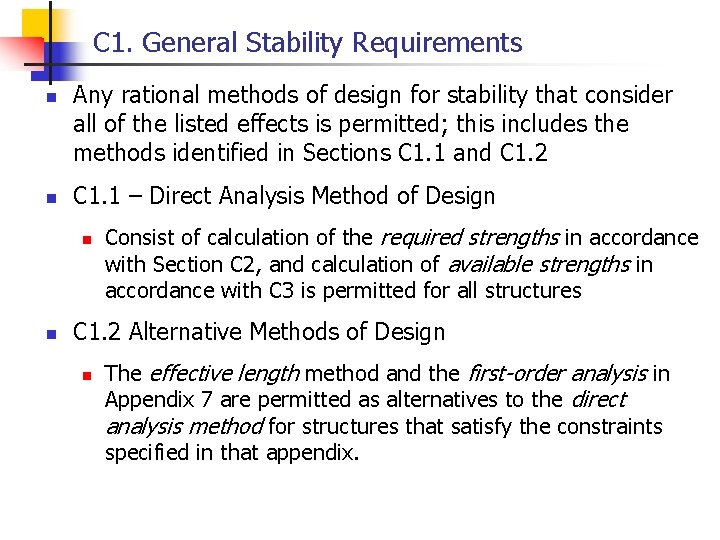 C 1. General Stability Requirements n n Any rational methods of design for stability