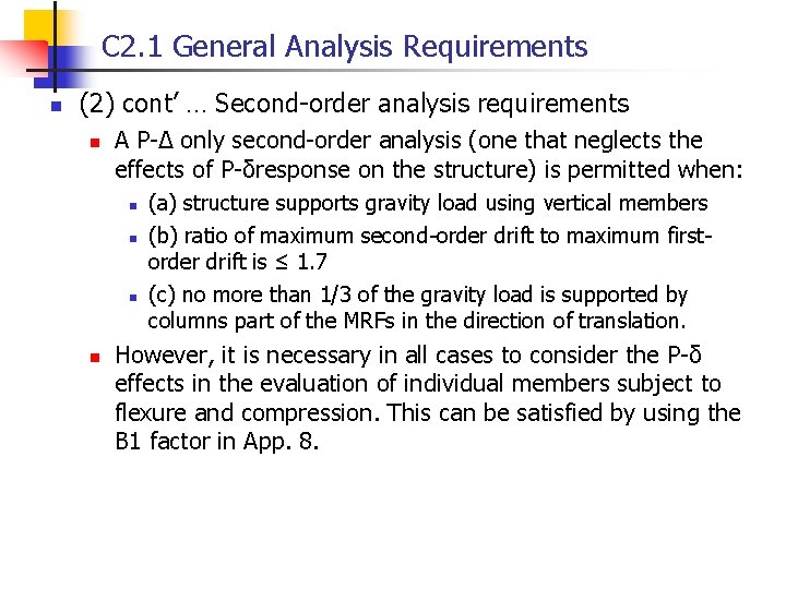 C 2. 1 General Analysis Requirements n (2) cont’ … Second-order analysis requirements n