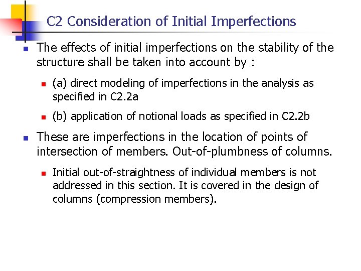 C 2 Consideration of Initial Imperfections n The effects of initial imperfections on the