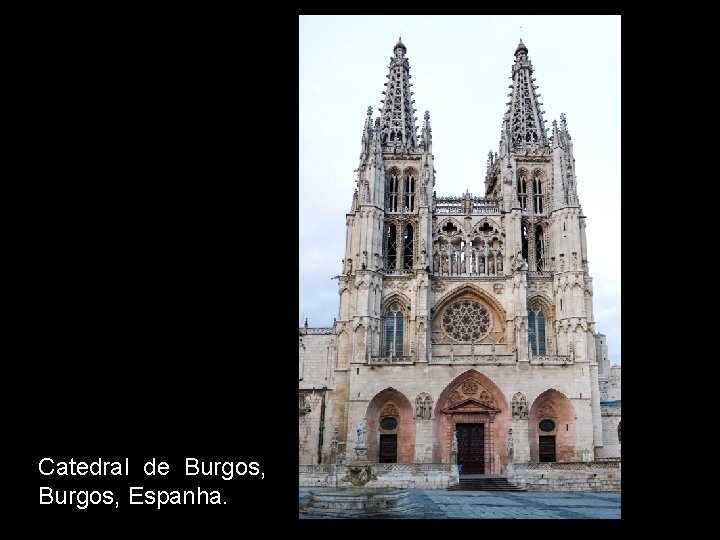 Catedral de Burgos, Espanha. 