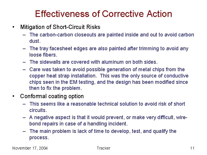 Effectiveness of Corrective Action • Mitigation of Short-Circuit Risks – The carbon-carbon closeouts are