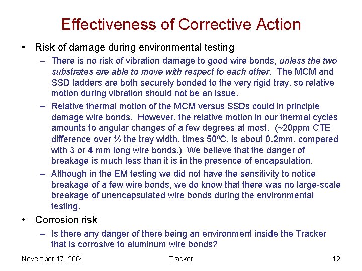 Effectiveness of Corrective Action • Risk of damage during environmental testing – There is