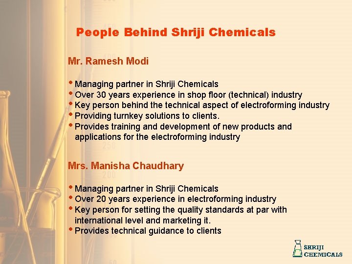 People Behind Shriji Chemicals Mr. Ramesh Modi • Managing partner in Shriji Chemicals •