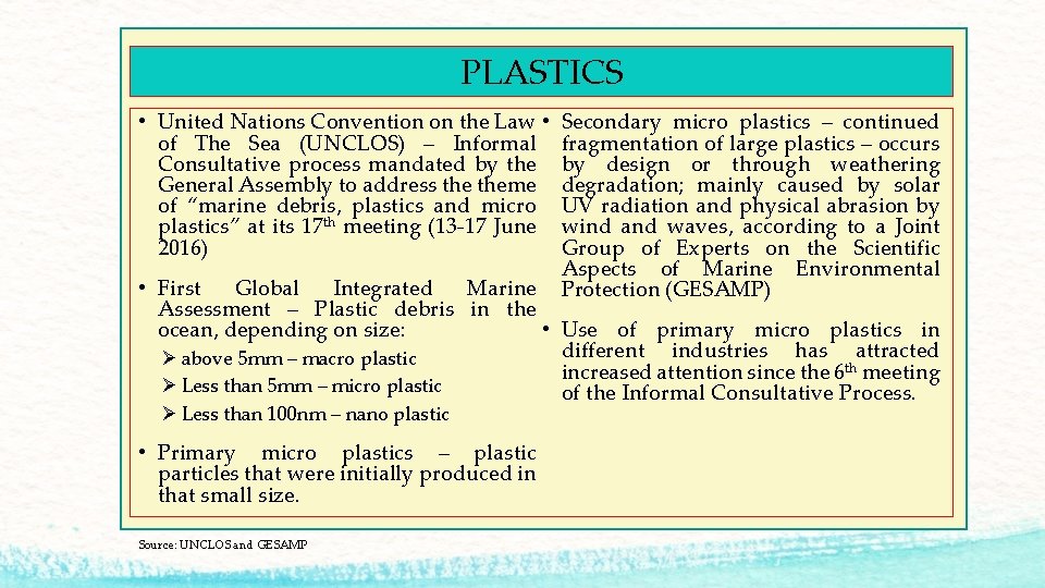 PLASTICS • United Nations Convention on the Law • of The Sea (UNCLOS) –