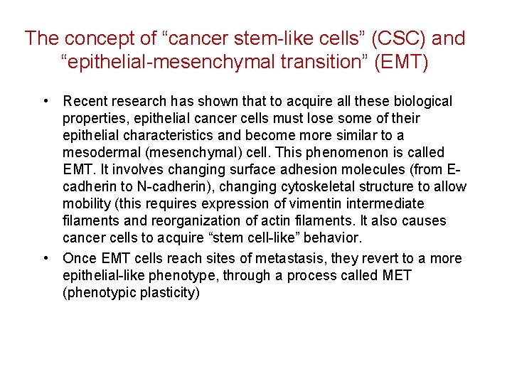 The concept of “cancer stem-like cells” (CSC) and “epithelial-mesenchymal transition” (EMT) • Recent research