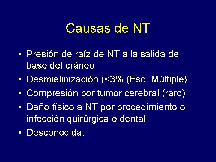 Causas de NT • Presión de raíz de NT a la salida de base