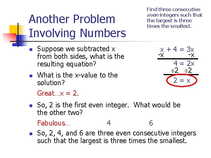 Another Problem Involving Numbers n n Suppose we subtracted x from both sides, what