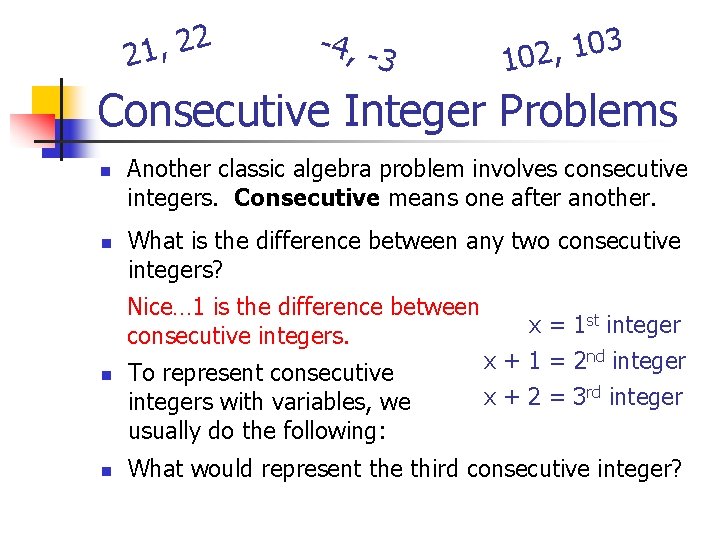2 2 , 1 2 -4, -3 3 0 1 , 102 Consecutive Integer