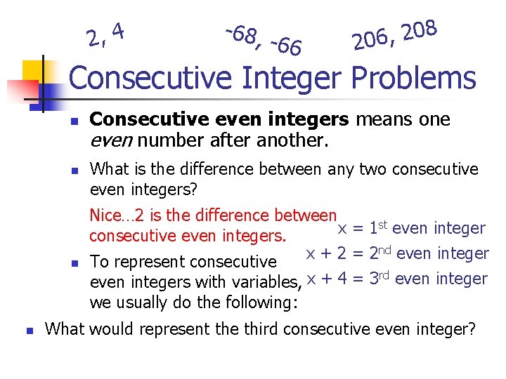 2, 4 -68, -66 8 0 2 , 206 Consecutive Integer Problems n n